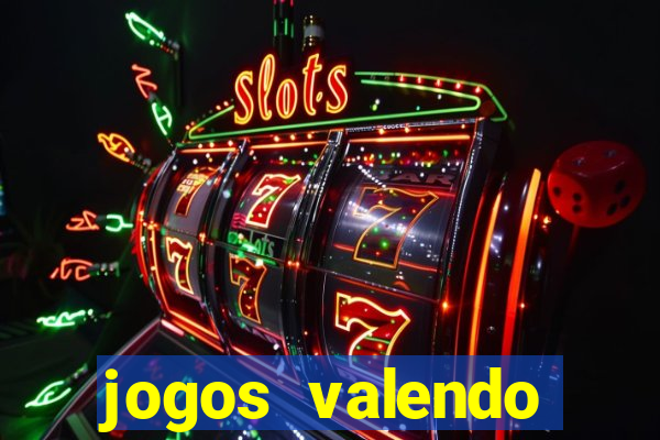 jogos valendo dinheiro online